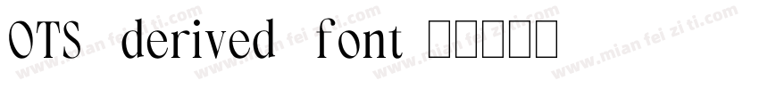 OTS - derived - font字体转换